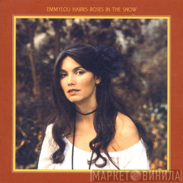 Emmylou Harris  - Roses In The Snow