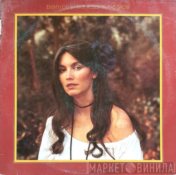 Emmylou Harris  - Roses In The Snow