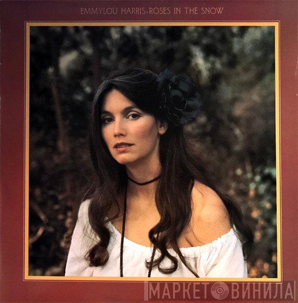 Emmylou Harris  - Roses In The Snow
