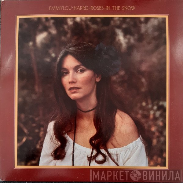 Emmylou Harris  - Roses In The Snow