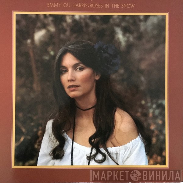 Emmylou Harris  - Roses In The Snow