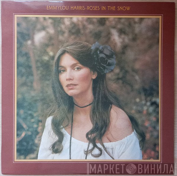 Emmylou Harris  - Roses In The Snow