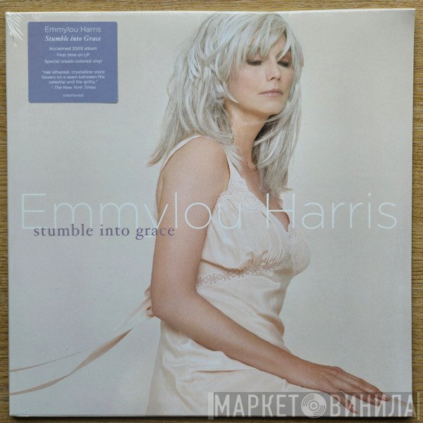 Emmylou Harris - Stumble Into Grace