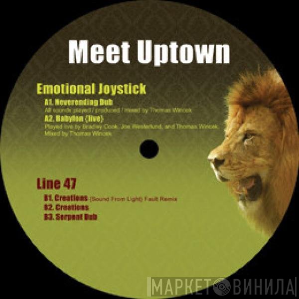 Emotional Joystick, Line 47 - Meet Uptown