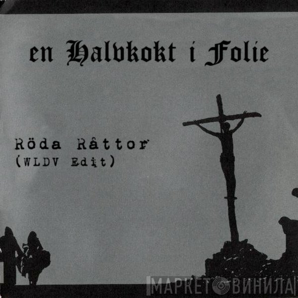 En Halvkokt I Folie  - Röda Råttor (WLDV Edit)