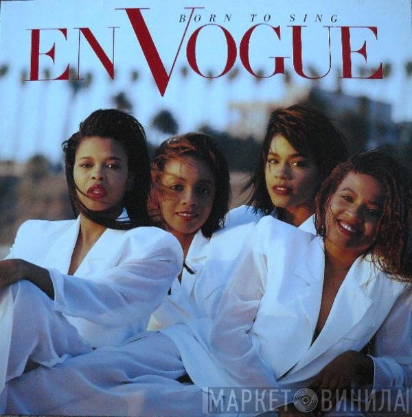 En Vogue - Born To Sing