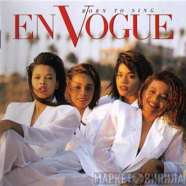 En Vogue - Born To Sing
