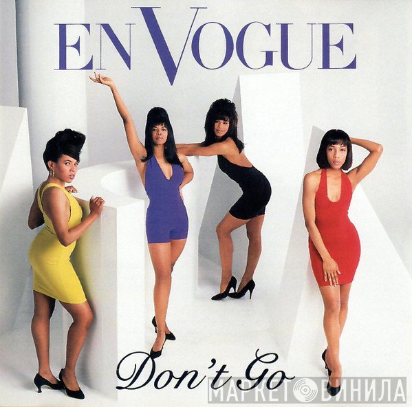 En Vogue  - Don't Go
