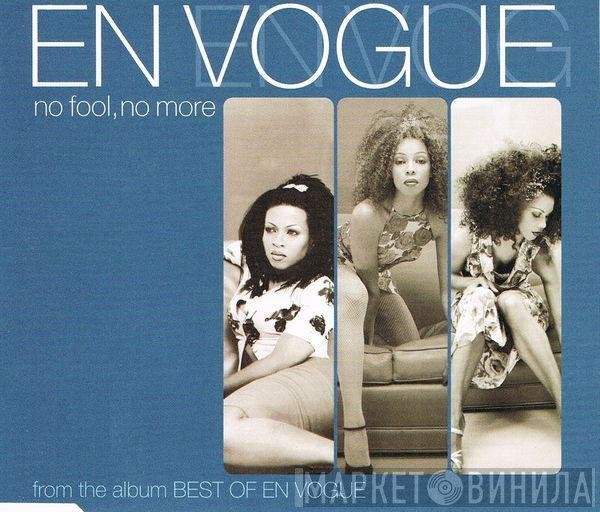 En Vogue  - No Fool, No More