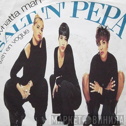 En Vogue, Salt 'N' Pepa - Whatta Man