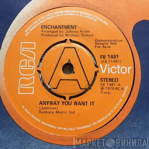 Enchantment - Anyway You Want It