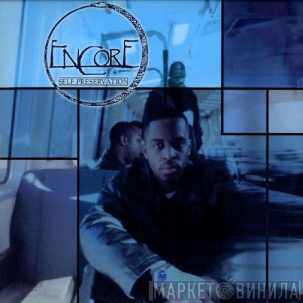 Encore  - Self Preservation