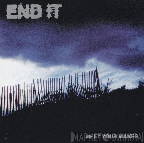 End It - Meet Your Maker