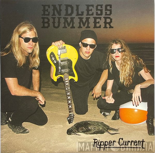 Endless Bummer   - Ripper Current