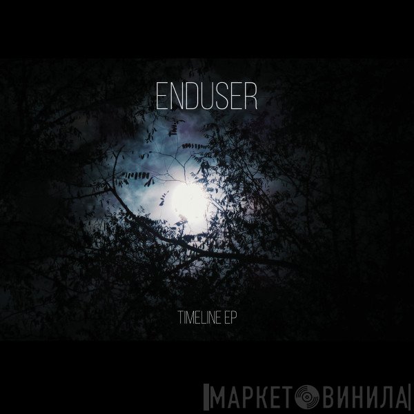 Enduser  - Timeline EP