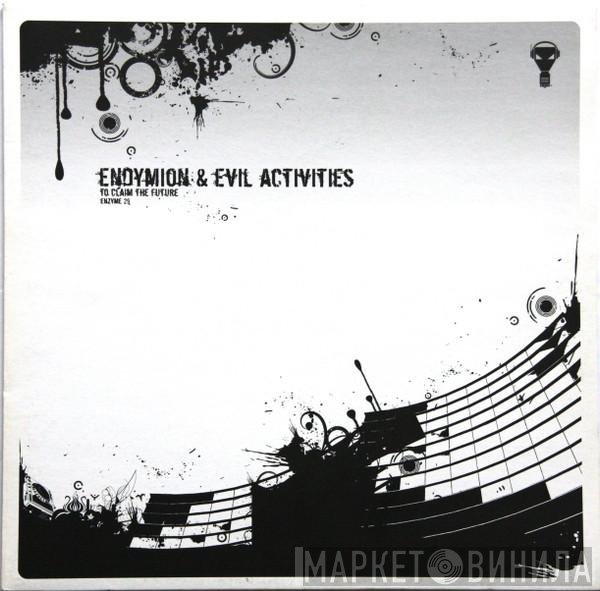 Endymion & Evil Activities  - To Claim The Future