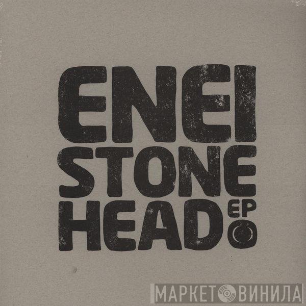 Enei - Stonehead EP