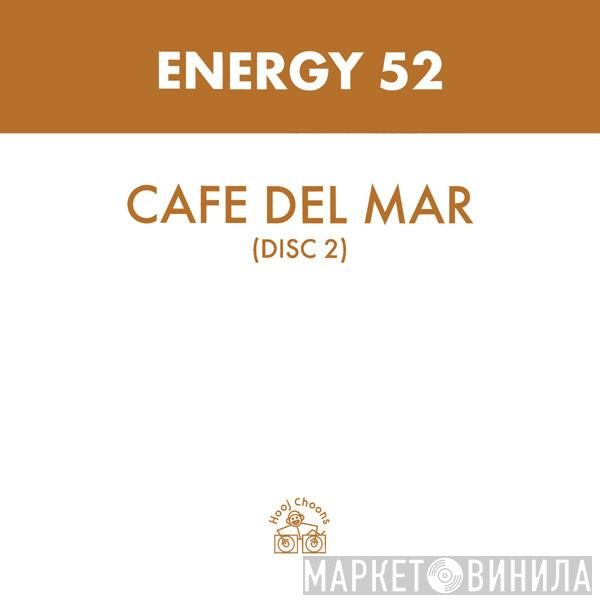 Energy 52 - Cafe Del Mar (Disc 2)