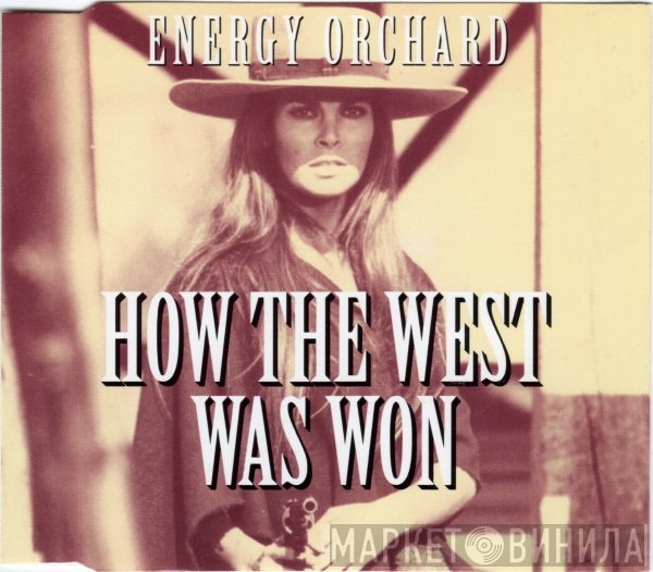 Energy Orchard - How The West Was Won