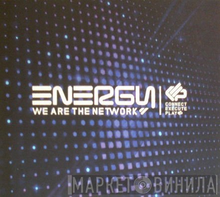  - Energy - We Are The Network