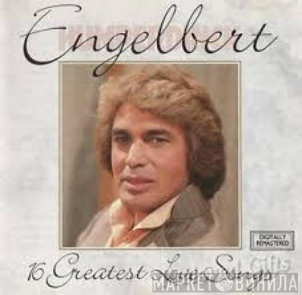 Engelbert Humperdinck - 16 Greatest Love Songs