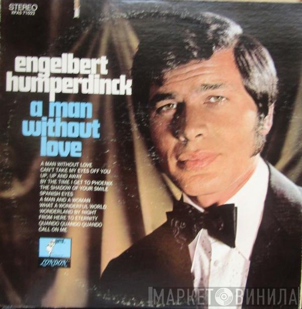Engelbert Humperdinck - A Man Without Love