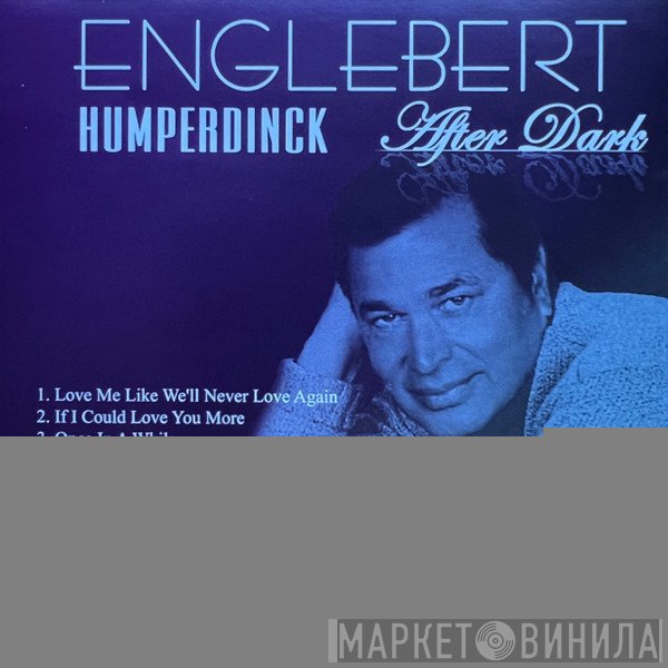 Engelbert Humperdinck - After Dark