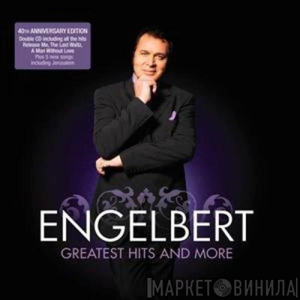 Engelbert Humperdinck - Engelbert Greatest Hits And More