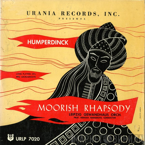 Engelbert Humperdinck , Gewandhausorchester Leipzig, Hermann Abendroth  - Moorish Rhapsody