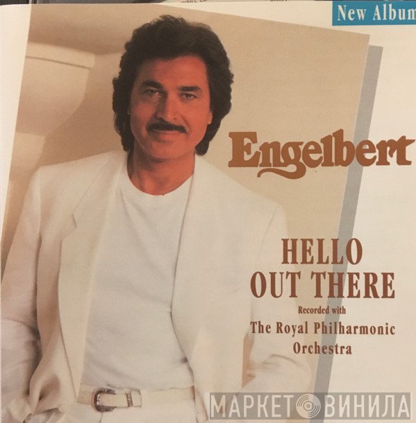 Engelbert Humperdinck  - Hello Out There