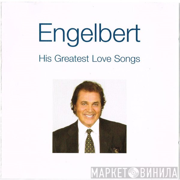 Engelbert Humperdinck - His Greatest Love Songs