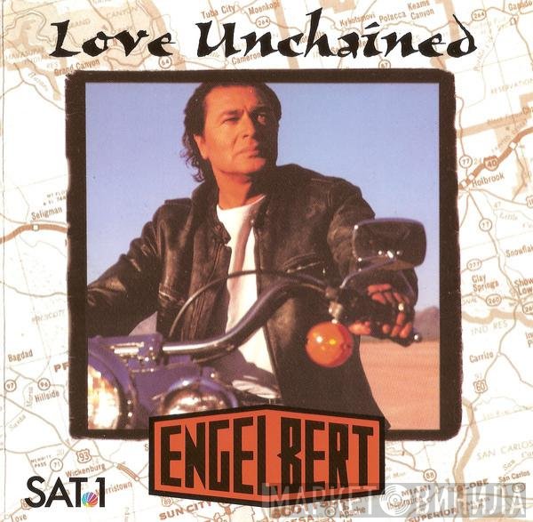 Engelbert Humperdinck  - Love Unchained