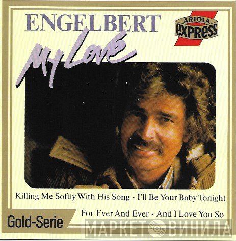 Engelbert Humperdinck  - My Love
