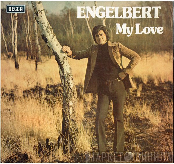 Engelbert Humperdinck  - My Love