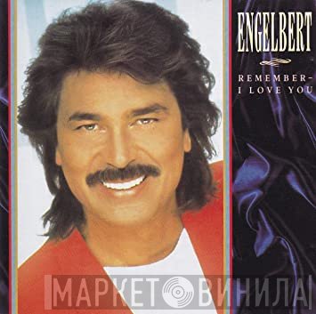 Engelbert Humperdinck - Remember - I Love You