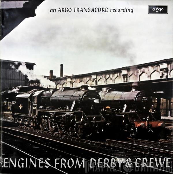  - Engines From Derby And Crewe