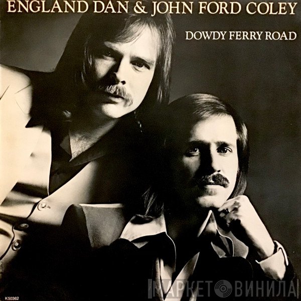 England Dan & John Ford Coley - Dowdy Ferry Road