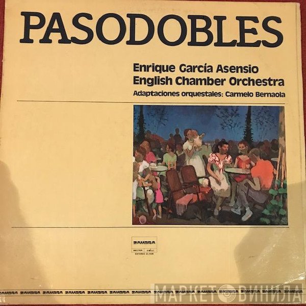 English Chamber Orchestra - Enrique Garcia Asensio , Adaptaciones Orquestales: Carmelo Bernaola  - Pasodobles