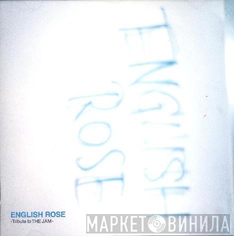  - English Rose - Tribute To The Jam