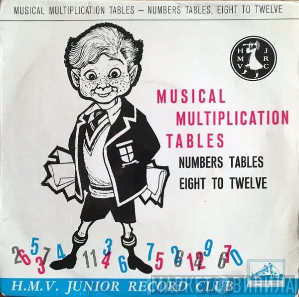Enid Heard, John Gregory And His Orchestra, Mike Sammes - Musical Multiplication Tables - Numbers Tables Eight To Twelve