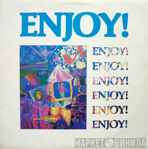  - Enjoy!
