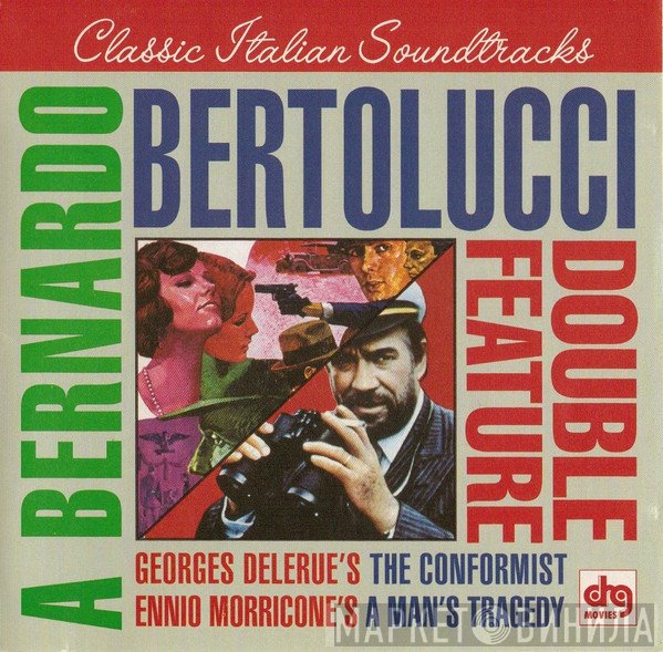 Ennio Morricone, Georges Delerue - A Bernardo Bertolucci Double Feature: The Conformist / A Man's Tragedy