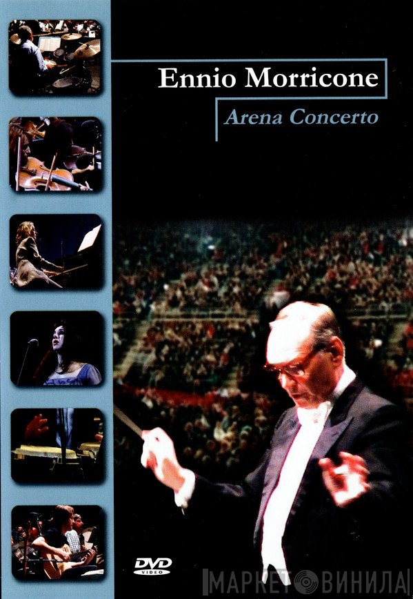 Ennio Morricone  - Arena Concerto