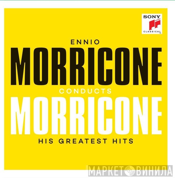 Ennio Morricone - Ennio Morricone Conducts Morricone - His Greatest Hits