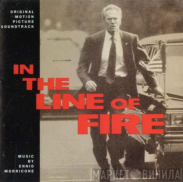 Ennio Morricone - In The Line Of Fire (Original Motion Picture Soundtrack)