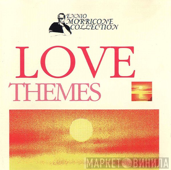 Ennio Morricone  - Love Themes