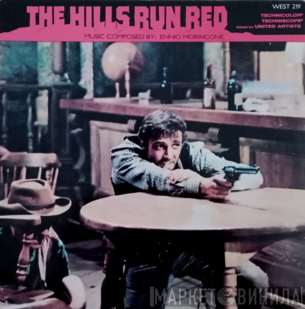 Ennio Morricone  - The Hills Run Red