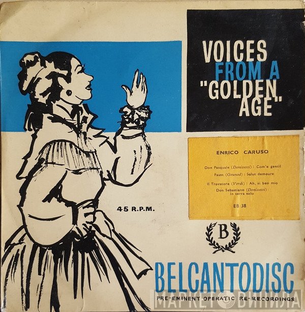 Enrico Caruso - Don Pasquale: Com'e Gentil  / Faust: Salut Demeure / II Trovatore: Ah, Si Ben Mio / Don Sebastiano: In Terra Solo
