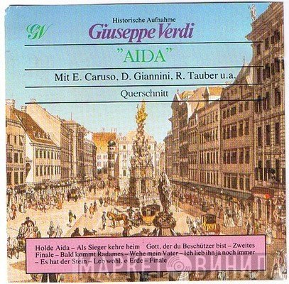 Enrico Caruso, Dusolina Giannini, Richard Tauber  - Aida