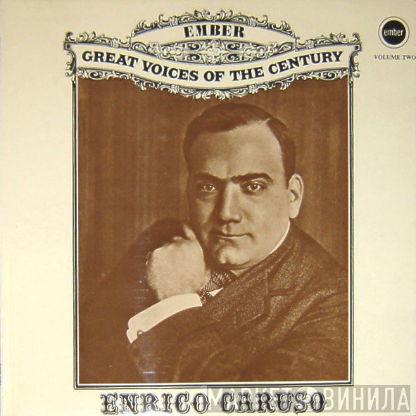 Enrico Caruso - Great Voices Of The Century - Volume Two